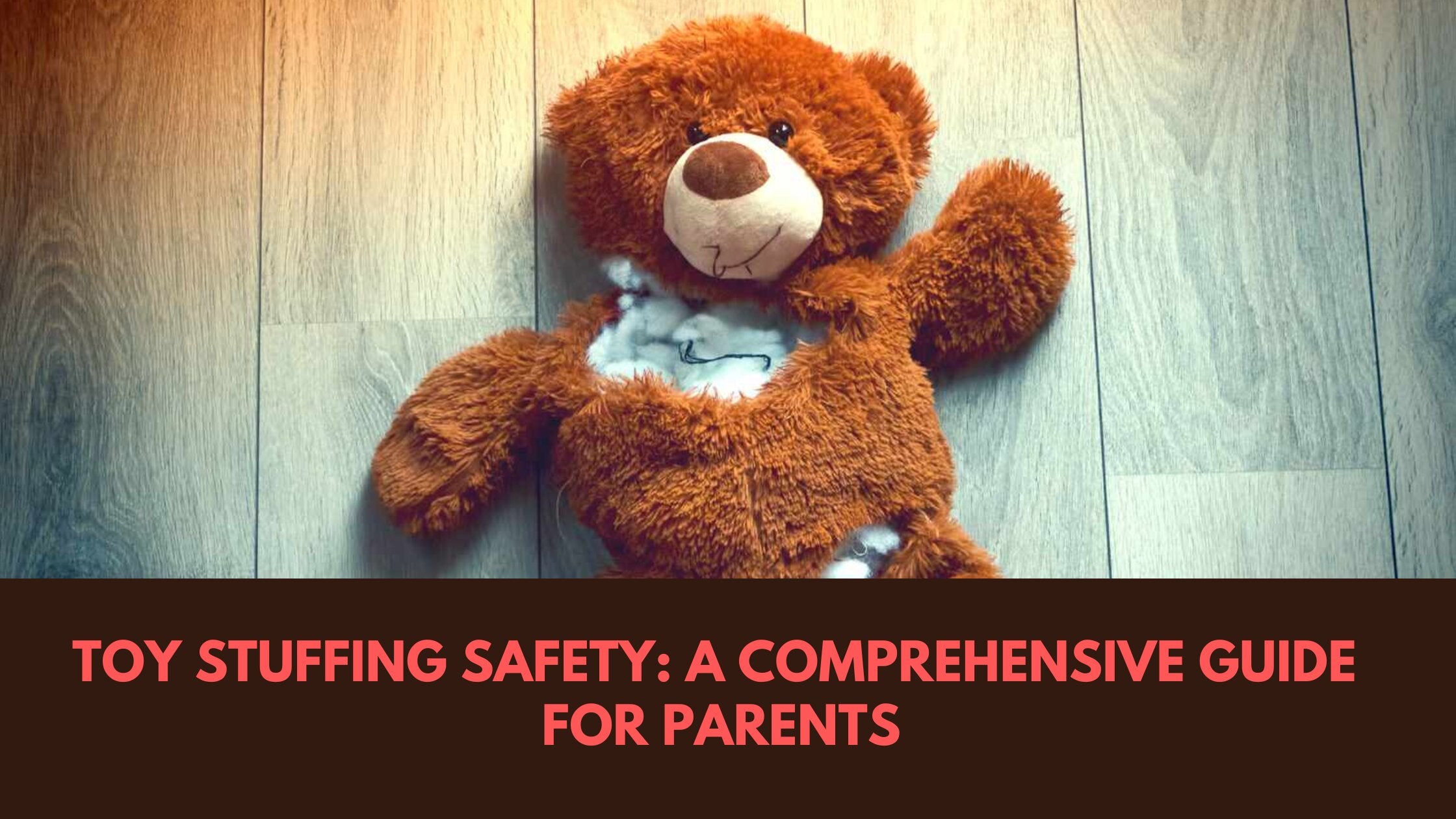 Toy Stuffing Safety