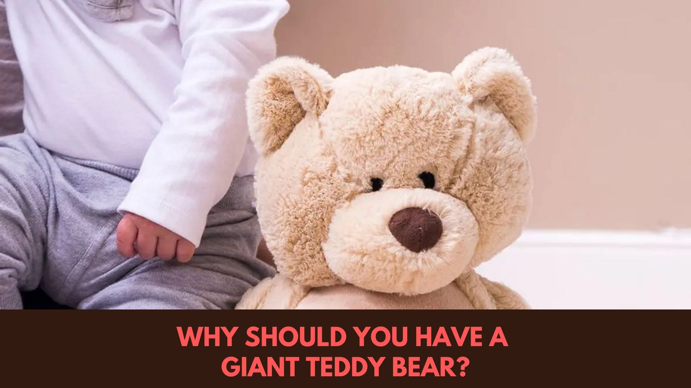 Giant Teddy Bear