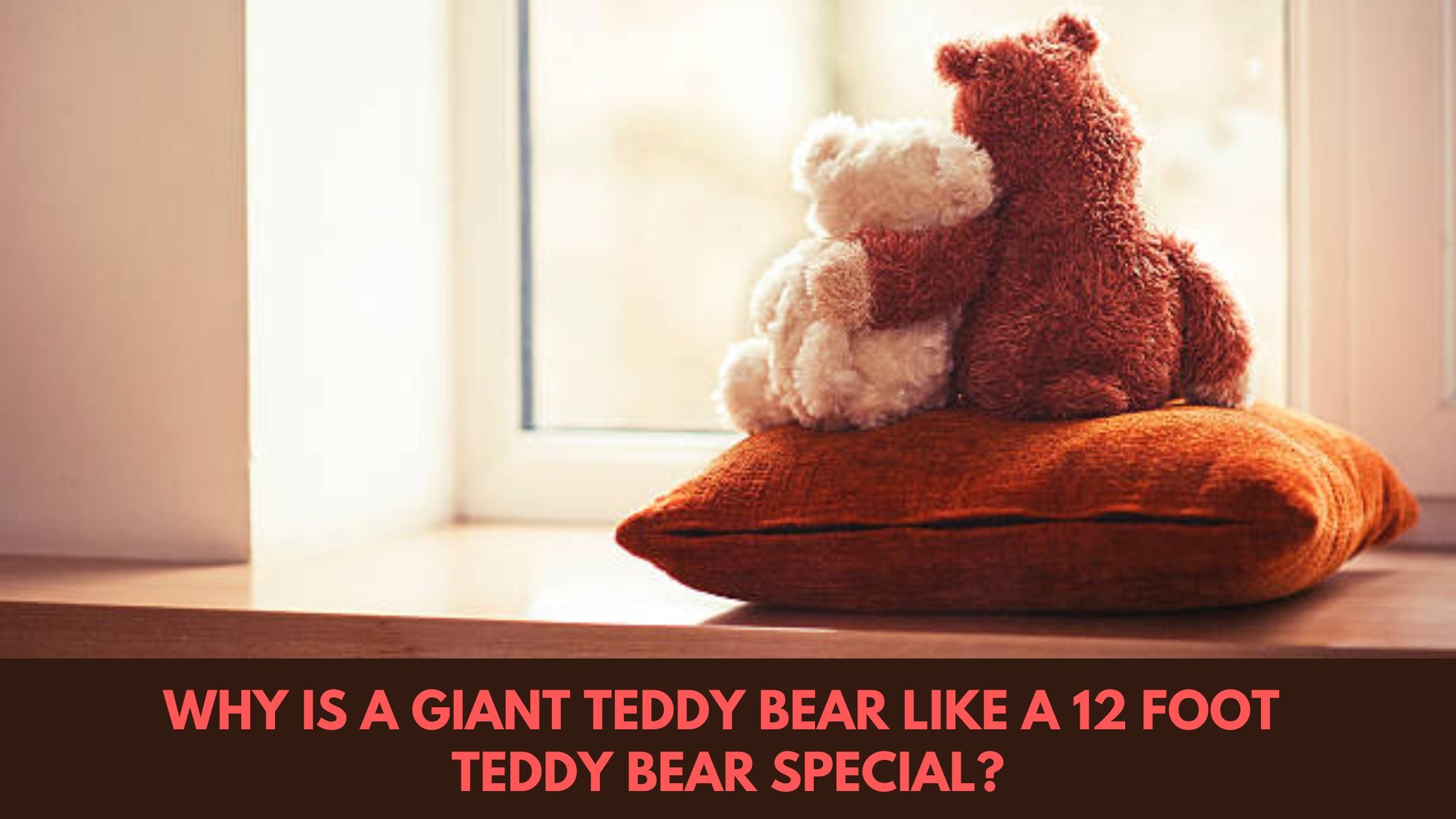  12 Foot Teddy Bear