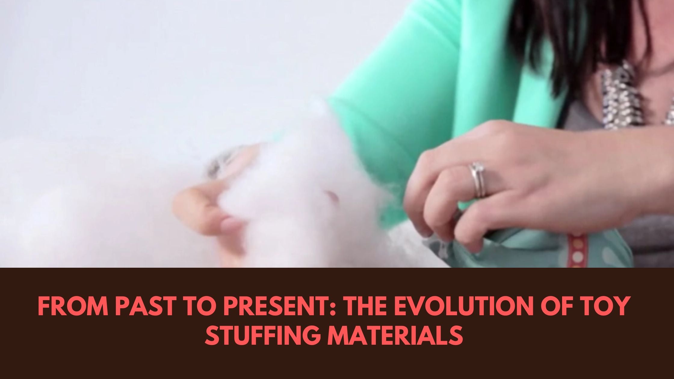 From Past to Present: The Evolution of Toy Stuffing Materials