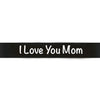 I Love You Mom Ribbon | $11.99 | Boo Bear Factory